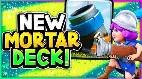 THE BEST MORTAR DECK In CLASH ROYALE RIGHT NOW YouTube