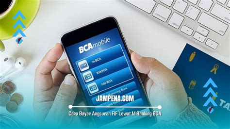 Cara Bayar Angsuran Fif Lewat M Banking Bca Dengan Mudah