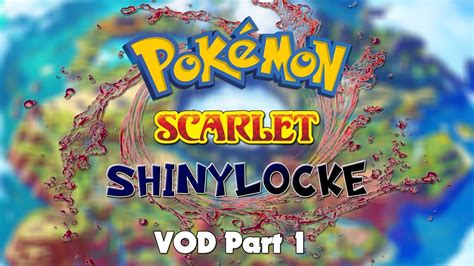 Pokemon Scarlet Shinylocke Part Youtube