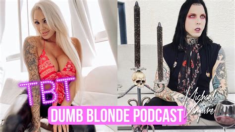 Dumb Blonde Podcast Michael Vampire Full Episode Youtube