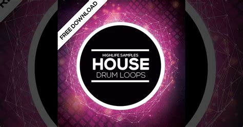 Free House Drum Loops From Highlife Samples | Free Sample Packs