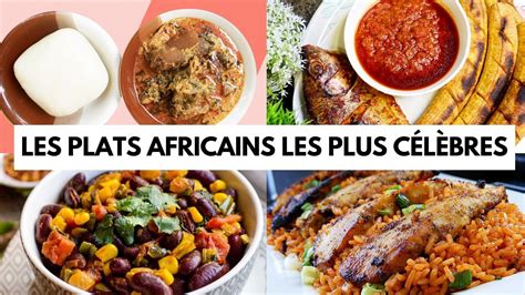 Top 10 des Plats Africains les Plus Célèbres que Vous devez goûter