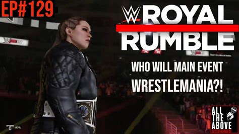 Wwe 2k19 Universe Mode Ep 129 Royal Rumble Ppv Who Will Main Event