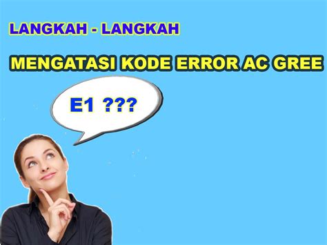 Airtech Ac Jasa Service Ac Cara Mengatasi Kode Error Ac Gree E