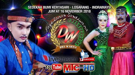 LIVE SANDIWARA DWI WARNA EDISI MALAM LOSARANG INDRAMAYU 16