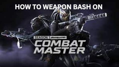 How To Weapon Bash On Combat Master Youtube