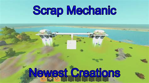 Newest Scrap Mechanic Creations 6x6 Trucks Flyers Custom Builds