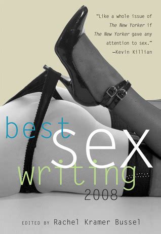 Best Sex Writing By Rachel Kramer Bussel Goodreads