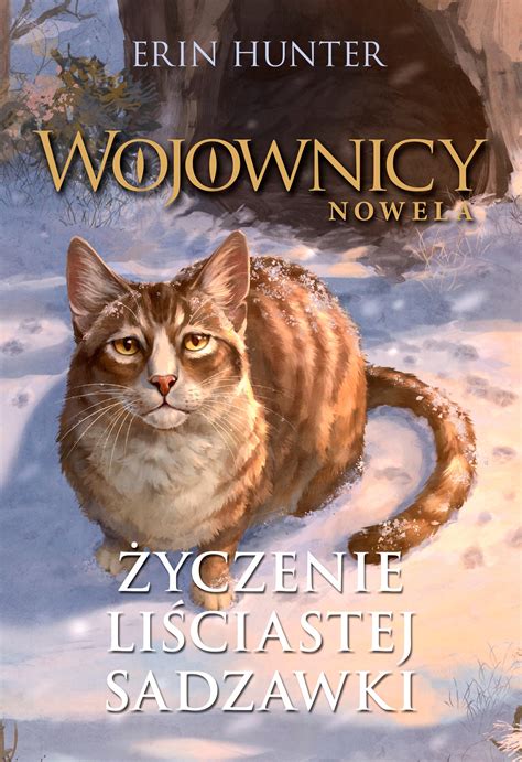 Wojownicy Nowela Tom Yczenie Li Ciastej Sadzawki Erin Hunter