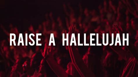 Bethel Music Raise A Hallelujah Lyrics Video Youtube