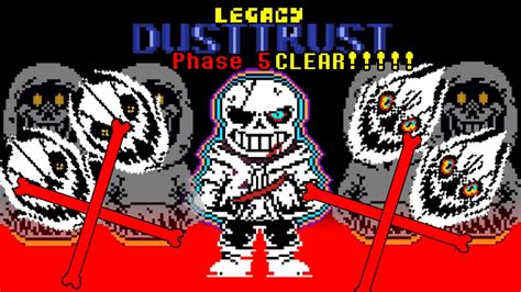 Undertale FangameFDY Legacy Dusttrust Phase 5 CLEAR YouTube