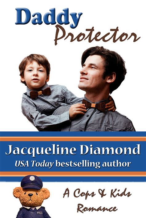 Daddy Protector (Cops & Kids Romance Book 2) by Jacqueline Diamond