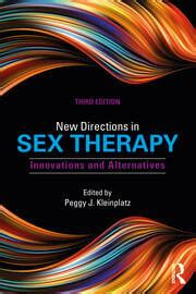 New Directions In Sex Therapy Innovations And Alternatives Peggy J