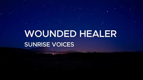 Sunrise Voices Wounded Healer Official Lyrics YouTube