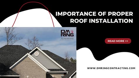 Importance Of Proper Roof Installation By Dm Ring Contracting Medium