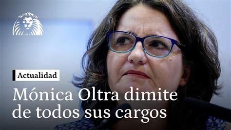 Mónica Oltra dimite de todos sus cargos tras ser imputada por ocultar