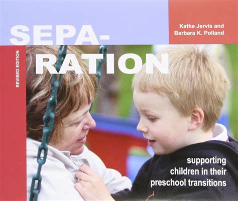 Separation: Strategies (Rev.): Supporting Children in Their Preschool Transitions : Jervis ...