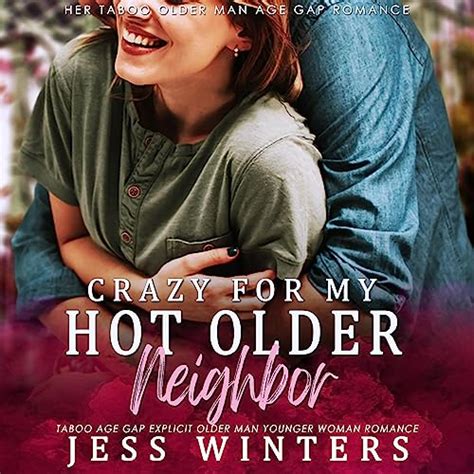 Crazy For My Hot Older Neighbor Audiobook By Jess Winters