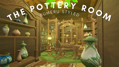 The Pottery Room | Sumeru Genshin Impact Serenitea Pot Interior