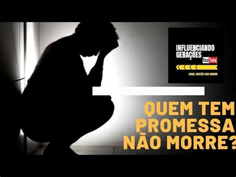 QUEM TEM PROMESSA NÃO MORRE YouTube