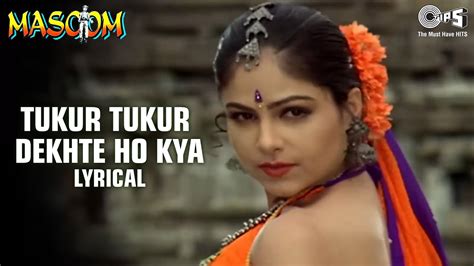 Tukur Tukur Dekhte Ho Kya Lyrical Inder Kumar Ayesha Jhulka Kumar Sanu Poornima Masoom