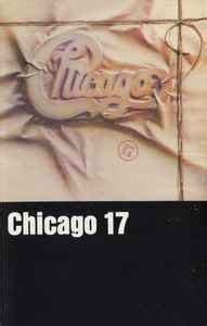 Chicago – Chicago 17 – Cassette (Dolby HX Pro, B NR, Album), 1984 ...