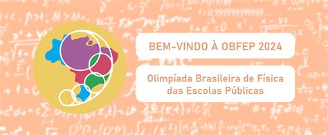Olimpíada Brasileira De Física 2024 - A OBFEP 2024 | Olimpíada Brasileira de Física das Escolas Públicas