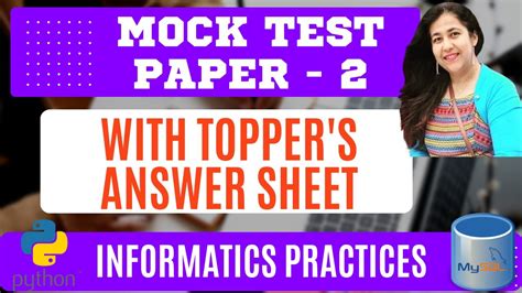 Mock Test Paper With Topper S Answer Sheet Informatics Practices