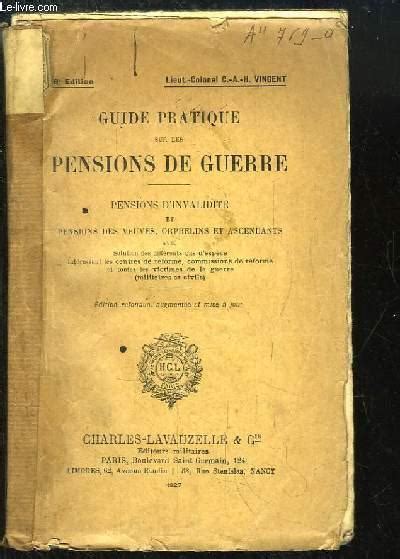 Guide Pratique Sur Les Pensions De Guerre Pensions D Invalidit Et