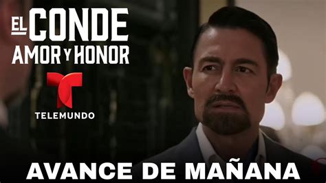 El Conde Amor Y Honor Avance Del Cap Tulo Youtube