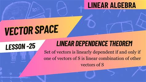 Set Of Vectors Is Linearly Dependent Iff One Of Vectors Of S Is Linear