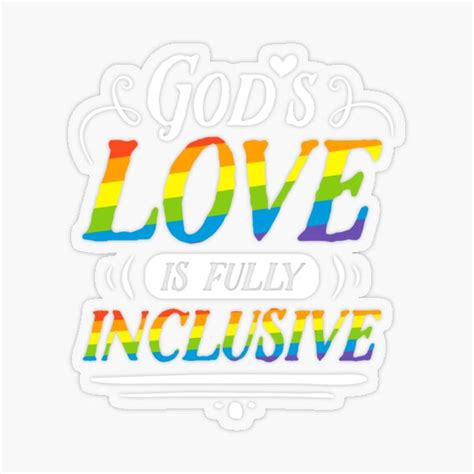 God S Love Is Fully Inclusive Gay Pride Christian LGBT Gift Sticker For Sale By La Nynx