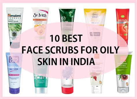 Top 10 Best Face Scrubs For Oily Skin Combination Skin In India 2022