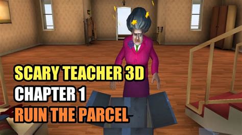 PRANK GURU MENAKUTKAN Chapter 1 RUIN THE PARCEL Scary Teacher 3D