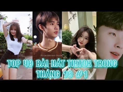 TOP BÀI HÁT HOT TIKTOK TRONG THÁNG TIKTOK VIỆT NAM Tùng Bae Tik Tok YouTube