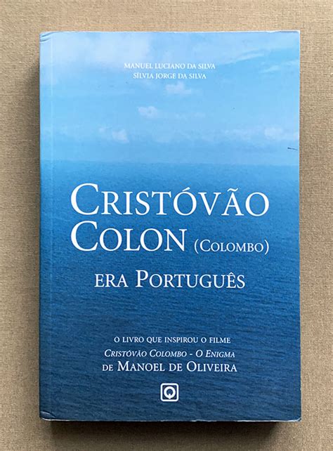 Cristóvão Colombo Era Português - CRISTÓVÃO COLON (Colombo) ERA PORTUGUÊS — Manuel Luciano da Silva ...