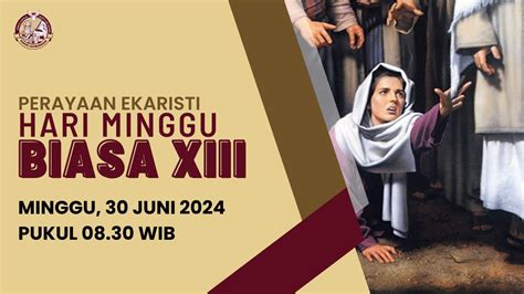 Perayaan Ekaristi Hari Minggu Biasa Xiii Minggu Juni Pkl