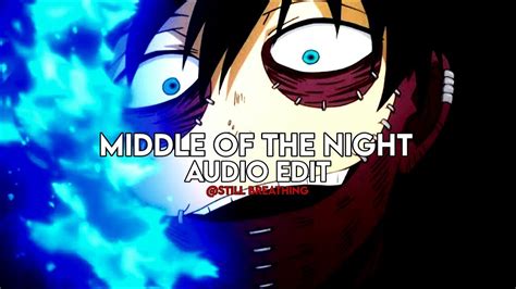 Middle Of The Night Elley Duh Edit Audio Youtube