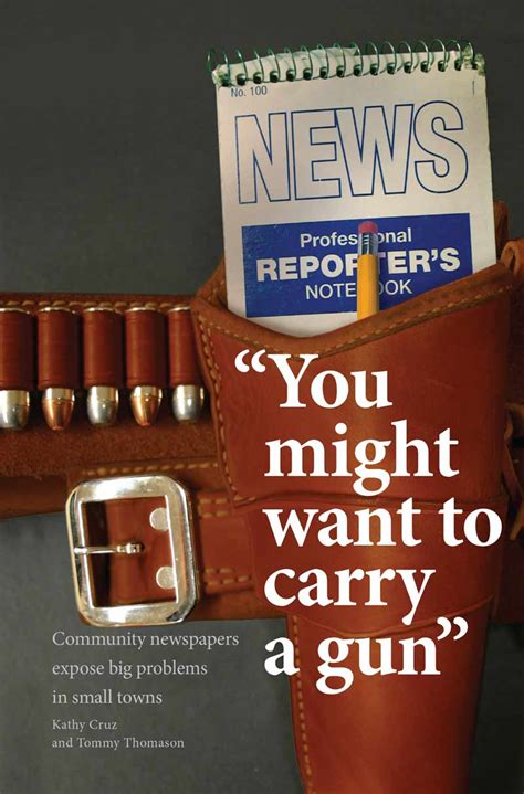 You Might Want to Carry a Gun: Community Newspapers Expose Big Problems