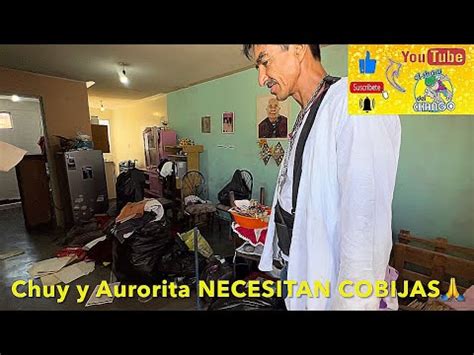 Necesitan Cobijas Chuy Y Aurorita Youtube