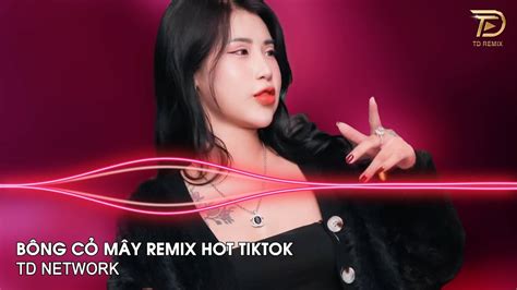 Bông Cỏ Mây Remix H K TD Network Những Ngày Chưa Nhập Ngũ Anh Hay Dắt Em Về Remix Hot TikTok
