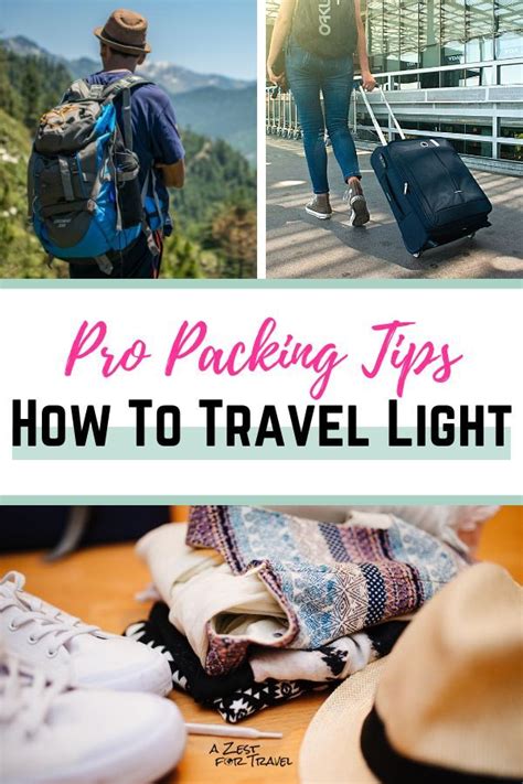6 Pro Packing Tips For How To Travel Light Packing Tips For Travel
