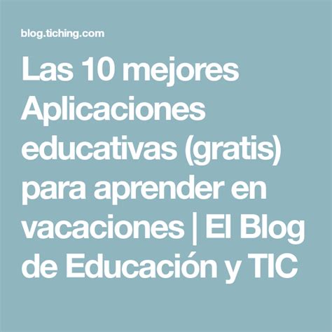 Las 10 Mejores Aplicaciones Educativas Gratis Para Aprender En