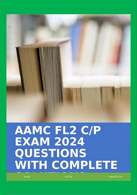 AAMC FL2 C/P EXAM 2024 QUESTIONS WITH COMPLETE SOLUTIONS 100% CORRECT