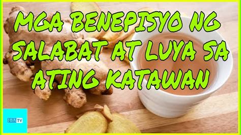 Mga Benepisyo Ng Salabat At Luya Sa Ating Katawan Jga Tv Youtube