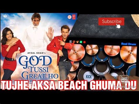 Tujhe Aksa Beach Ghuma Du God Tussi Great Ho Real Drum App Cover