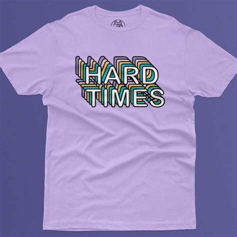 Hard times