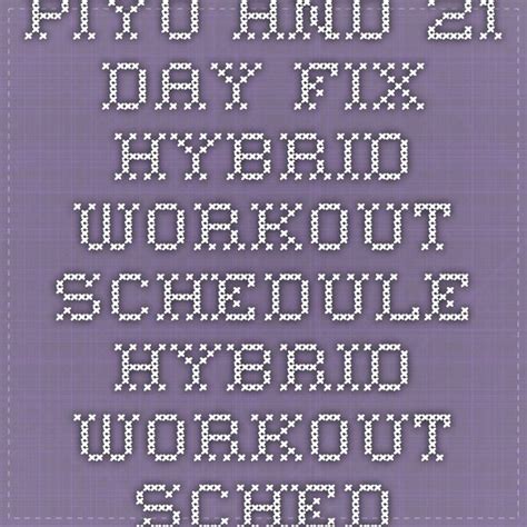 Piyo And 21 Day Fix Hybrid Workout Schedule Hybrid Workout Scheduler 21 Day Fix Workout