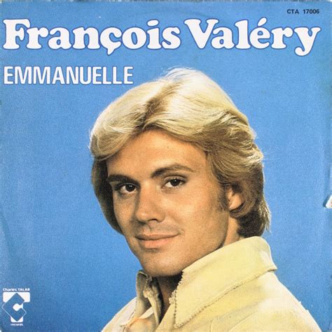 FRANÇOIS VALÉRY Emmanuelle Histoires des chansons