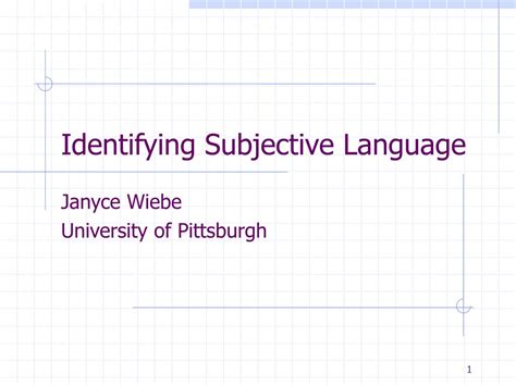 Ppt Identifying Subjective Language Powerpoint Presentation Free